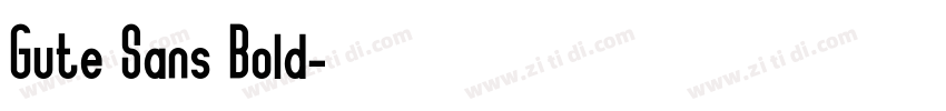 Gute Sans Bold字体转换